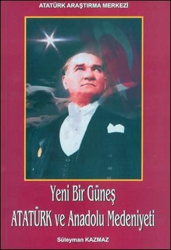 Yeni Bir Güneş Atatürk ve Anadolu Medeniyeti, 2004