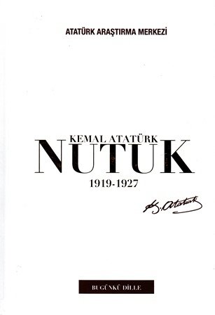 Kemal Atatürk Nutuk 1919-1927 (Bugünkü Dille), 2022