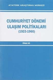 Cumhuriyet Dönemi Ulaşım Politikaları (1923-1960), 2013