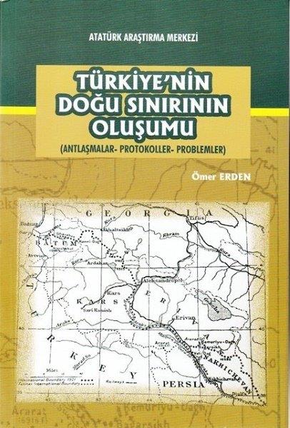 Türkiye'nin Doğu Sınırının Oluşumu (Antlaşmalar-Protokoller-Problemler), 2017