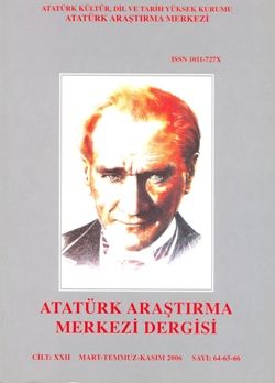 Atatürk Araştırma Merkezi Dergisi, Mart-Temmuz-Kasım 2006 ,Sayı: 64-65-66, 2008