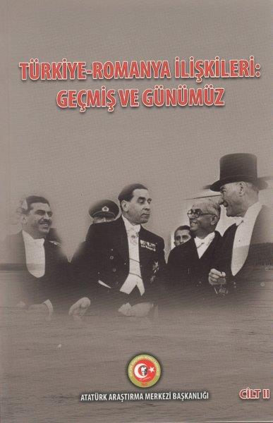 Türkiye-Romanya İlişkileri: Geçmiş ve Günümüz Cilt-II, 2019