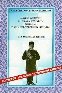 Askeri Öğrenci Mustafa Kemal'in Notları (Arşiv Belgelerinin Işığında), 2001