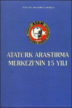 Atatürk Araştırma Merkezi'nin 15 Yılı, 1999