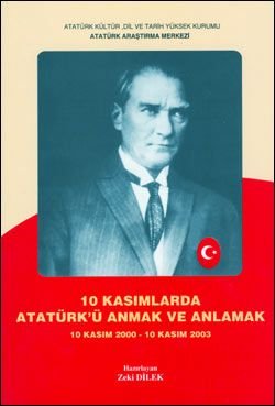 10 Kasımlarda Atatürk'ü Anmak ve Anlamak 1 (10 Kasım 2000 - 10 Kasım 2003), 2004