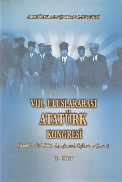 VIII. Uluslararası Atatürk Kongresi Cilt II, 2017
