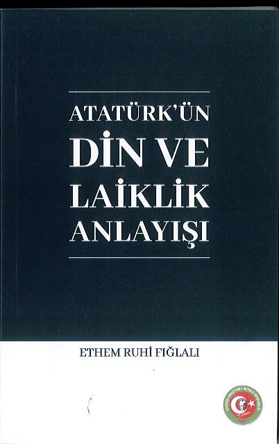 Atatürk'ün Din ve Laiklik Anlayışı, 2022