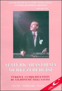 Atatürk Araştırma Merkezi Dergisi, Türkiye Cumhuriyeti'nin 80. Yılı Özel Sayısı, Temmuz 2003, Sayı: 56, 2004