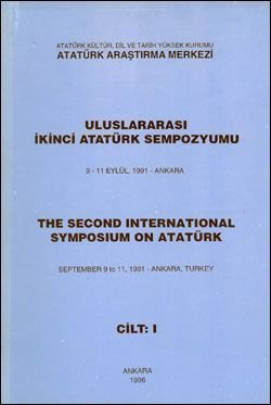 İkinci Uluslararası Atatürk Sempozyumu Cilt I , 9-11 Eylül 1991, 1996