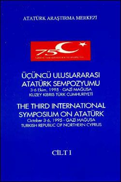 Üçüncü Uluslararası Atatürk Sempozyumu , Cilt I, 1998