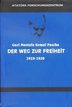 G.M.K Pascha Der Weg Zur Freiheit 1919-1920 (Almanca Nutuk), 2012