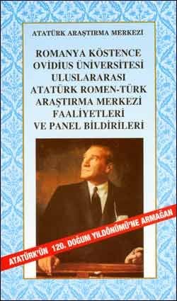 Romanya Köstence Ovidius Üniversitesi Uluslar arası Atatürk Romen-Türk Araştırma Merkezi Faaliyetleri ve Panel Bildirileri, 2001