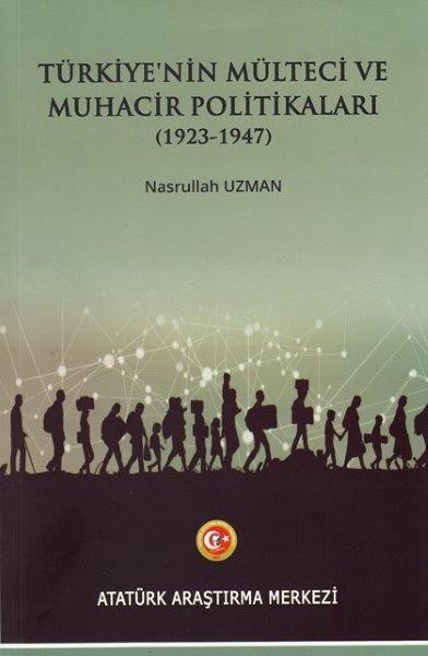 Türkiye'nin Mülteci ve Muhacir Politikaları (1923-1947), 2018