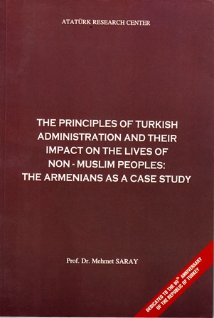THE  PRINCIPLES OF TURKISH ADMINISTRATION AND THEIR IMPACT ON THE LIVES OF NON-MUSLIM PEOPLES THE ARMENIANS AS A CASE STUDY, 2003