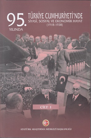 95. Yılında Türkiye Cumhuriyeti'nde Siyasi,Sosyal ve Ekonomik Hayat (1918-1938), 2020